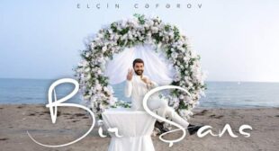 Bir Şans Lyrics – Elcin Cəfərov