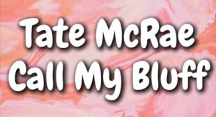 Lyrics of Call My Bluff Song