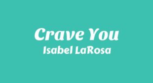 Crave You Lyrics – Isabel LaRosa