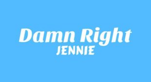Damn Right Lyrics – JENNIE