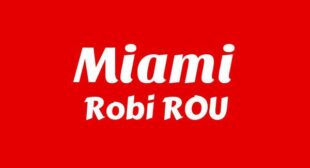 MIAMI Lyrics – Robi