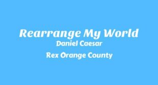 Lyrics of Rearrange My World Song