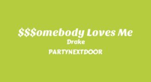 $$$OMEBODY LOVES ME Song Lyrics