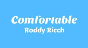 Comfortable Lyrics – Roddy Ricch