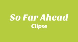 So Far Ahead Song Lyrics