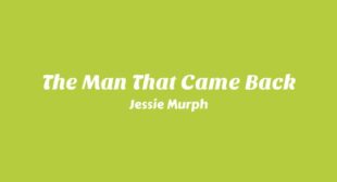 The Man That Came Back Song Lyrics