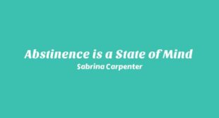 Abstinence is a State of Mind Lyrics – Sabrina Carpenter