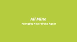 All Mine Song Lyrics