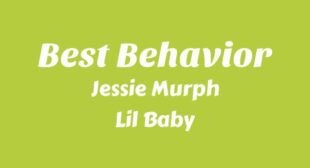 Lyrics of Best Behavior Song