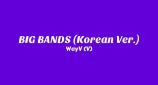 BIG BANDS (Korean Ver.) Song Lyrics