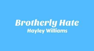 Brotherly Hate Lyrics – Hayley Williams