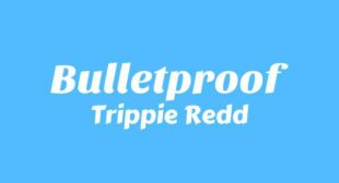 Bulletproof Song Lyrics