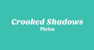 Crooked Shadows Song Lyrics