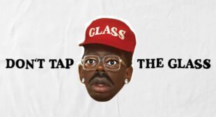 DONT TAP THE GLASS Lyrics – Tyler The Creator