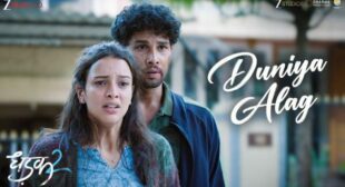 Lyrics of Duniya Alag Song