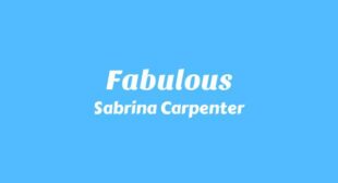 Fabulous Lyrics – Sabrina Carpenter