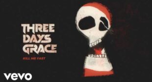 Kill Me Fast Lyrics – Three Days Grace