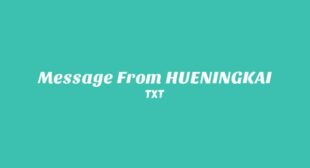 Message From HUENINGKAI Song Lyrics