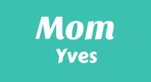 Mom Lyrics – Yves