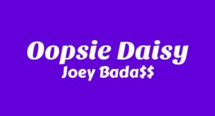 Oopsie Daisy Song Lyrics