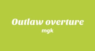 Outlaw overture Lyrics – mgk