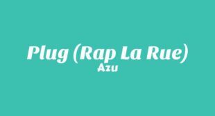 Plug (Rap La Rue) (English Translation) Lyrics – Azu