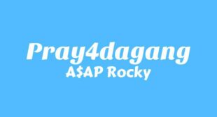 Pray4dagang Lyrics – A$AP Rocky