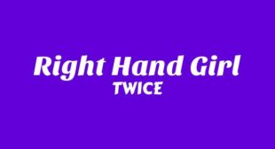 RIGHT HAND GIRL Song Lyrics