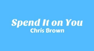 Spend It on You Song Lyrics