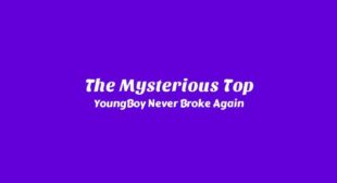The Mysterious Top Song Lyrics