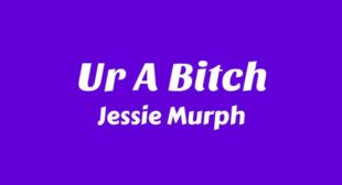 Ur A Bitch Lyrics – Jessie Murph