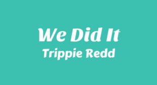 We Did It Song Lyrics