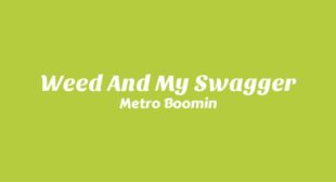 Weed And My Swagger Lyrics