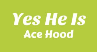 Yes He Is Lyrics – Ace Hood
