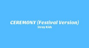 CEREMONY (Festival Version) Song Lyrics