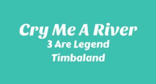 Lyrics of Cry Me A River Song