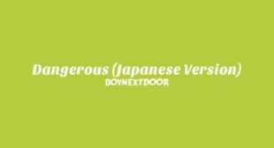 Lyrics of Dangerous (Japanese Version) Song