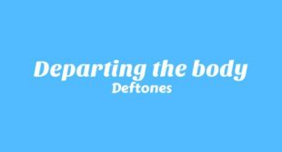 Departing the body Song Lyrics