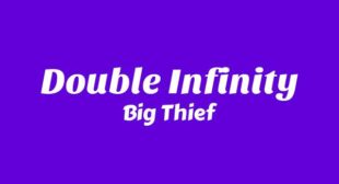 Double Infinity Lyrics – Big Thief