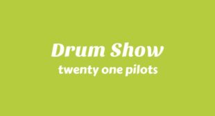 Drum Show Song Lyrics