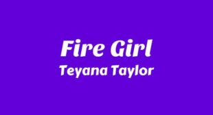 Fire Girl Lyrics – Teyana Taylor