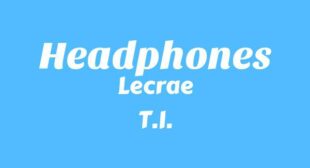Headphones Lyrics – Lecrae