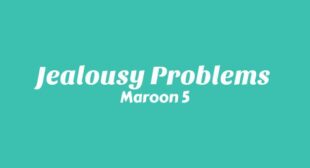 Lyrics of Jealousy Problems Song