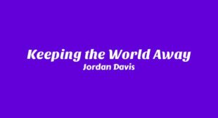 Keeping the World Away Song Lyrics