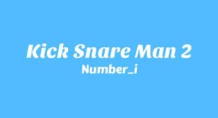 Kick Snare Man 2 Lyrics