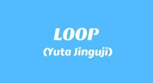 Lyrics of LOOP Song