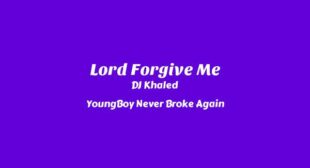 Lord Forgive Me Lyrics – DJ Khaled