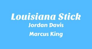 Louisiana Stick Lyrics