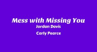 Mess with Missing You Song Lyrics