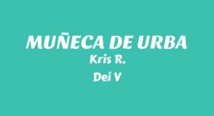 MUnECA DE URBA Lyrics